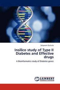 bokomslag Insilico Study of Type II Diabetes and Effective Drugs