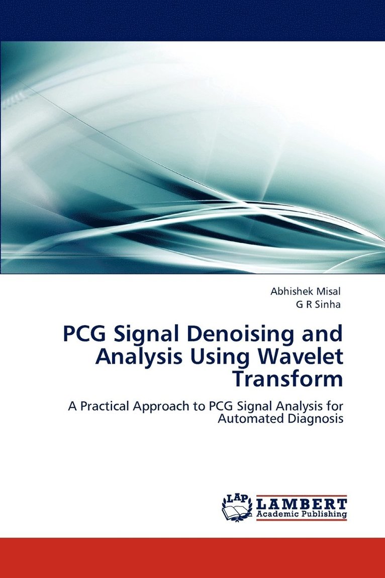 PCG Signal Denoising and Analysis Using Wavelet Transform 1