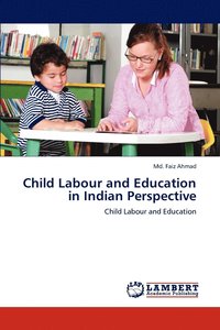 bokomslag Child Labour and Education in Indian Perspective