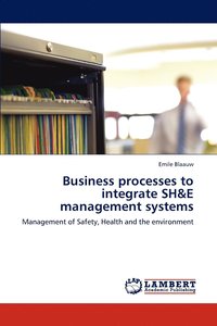 bokomslag Business processes to integrate SH&;E management systems