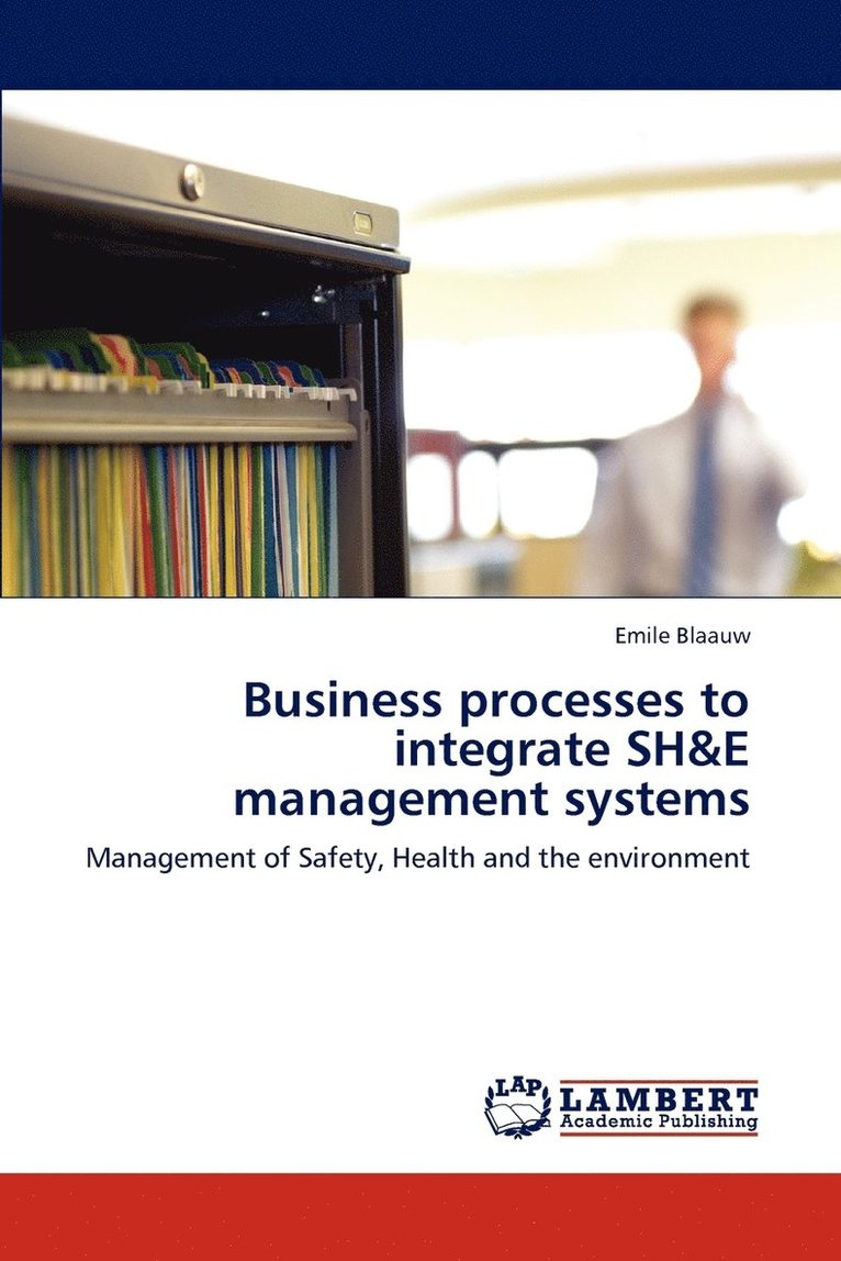 Business processes to integrate SH&E management systems 1