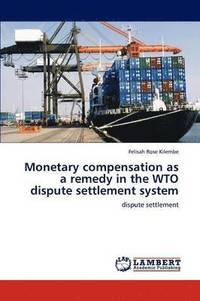 bokomslag Monetary compensation as a remedy in the WTO dispute settlement system