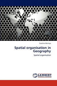 bokomslag Spatial organisation in Geography