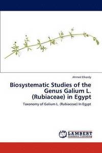bokomslag Biosystematic Studies of the Genus Galium L. (Rubiaceae) in Egypt