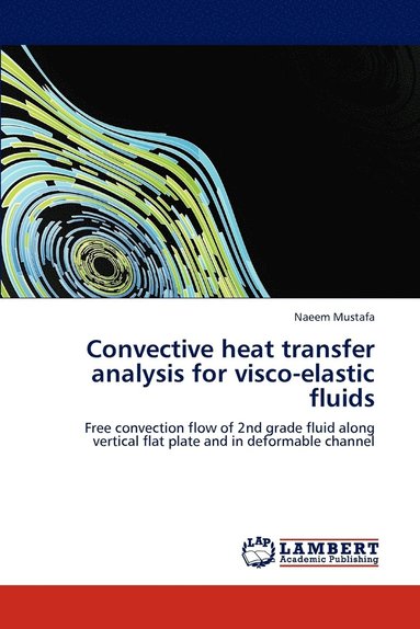 bokomslag Convective heat transfer analysis for visco-elastic fluids