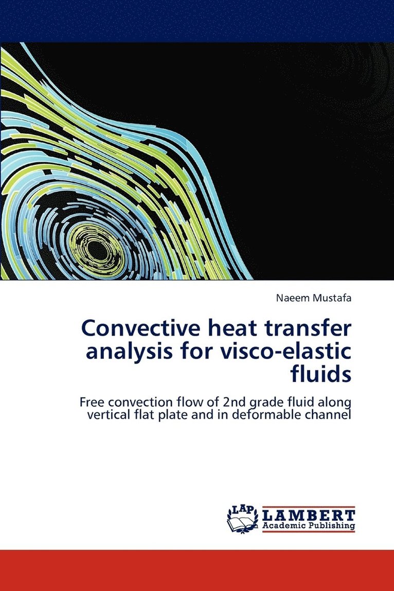 Convective heat transfer analysis for visco-elastic fluids 1