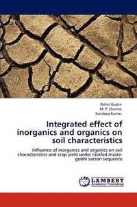 bokomslag Integrated effect of inorganics and organics on soil characteristics