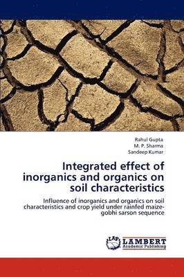 Integrated effect of inorganics and organics on soil characteristics 1