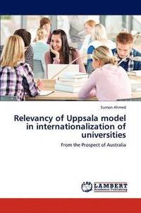 bokomslag Relevancy of Uppsala model in internationalization of universities