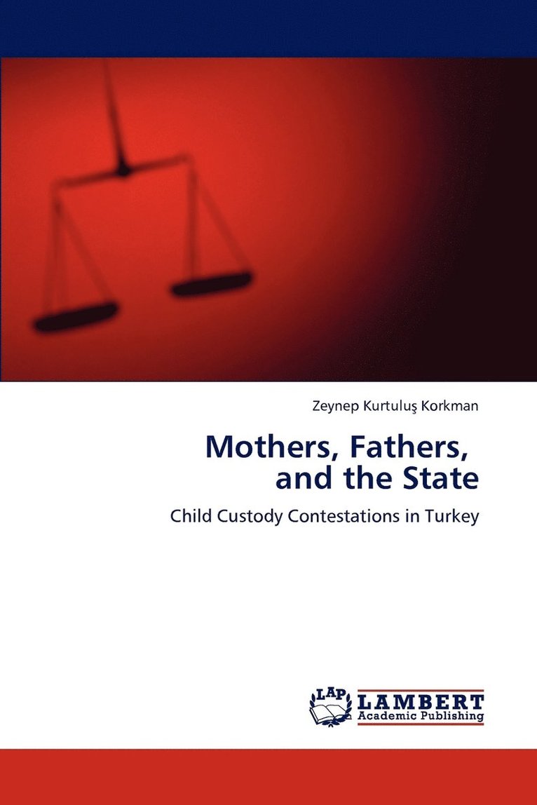 Mothers, Fathers, and the State 1