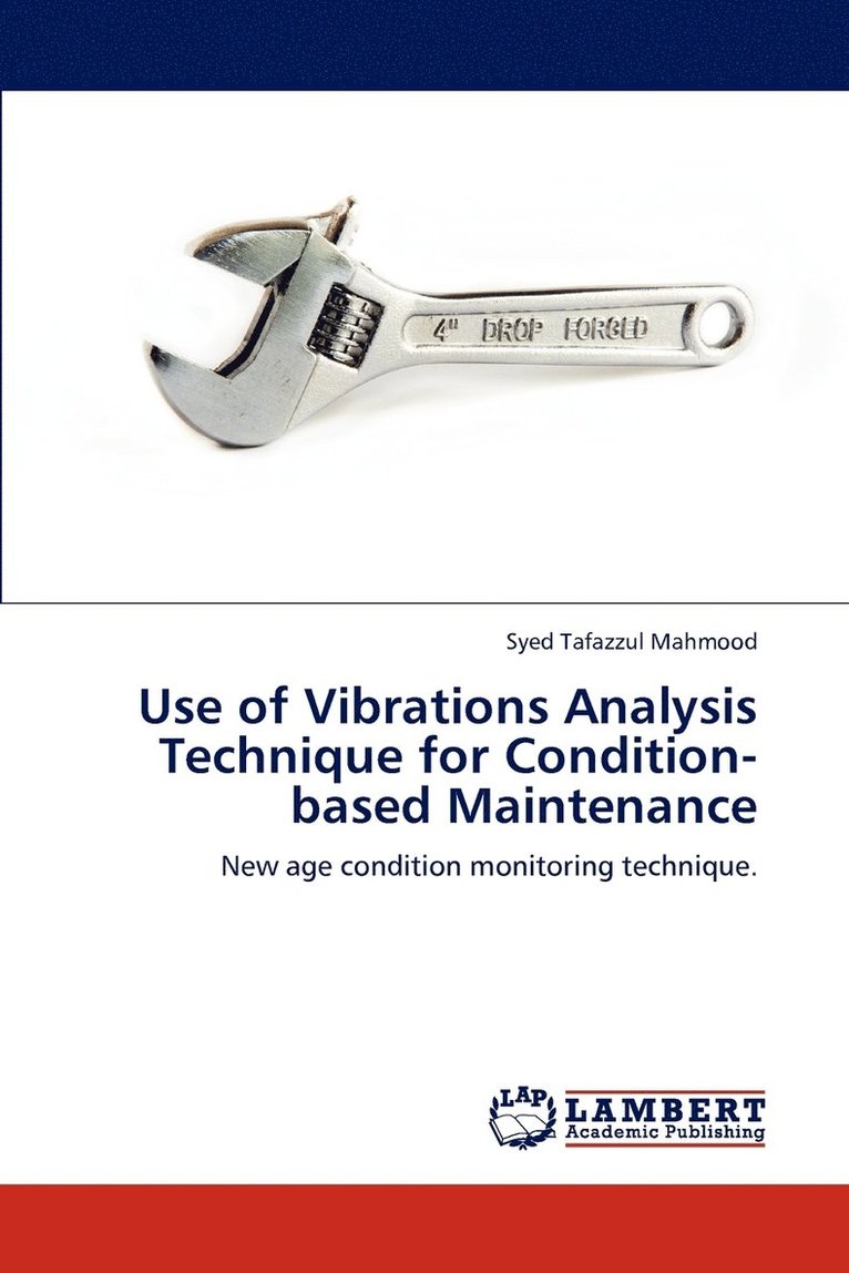 Use of Vibrations Analysis Technique for Condition-based Maintenance 1