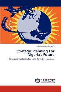 bokomslag Strategic Planning For Nigeria's Future