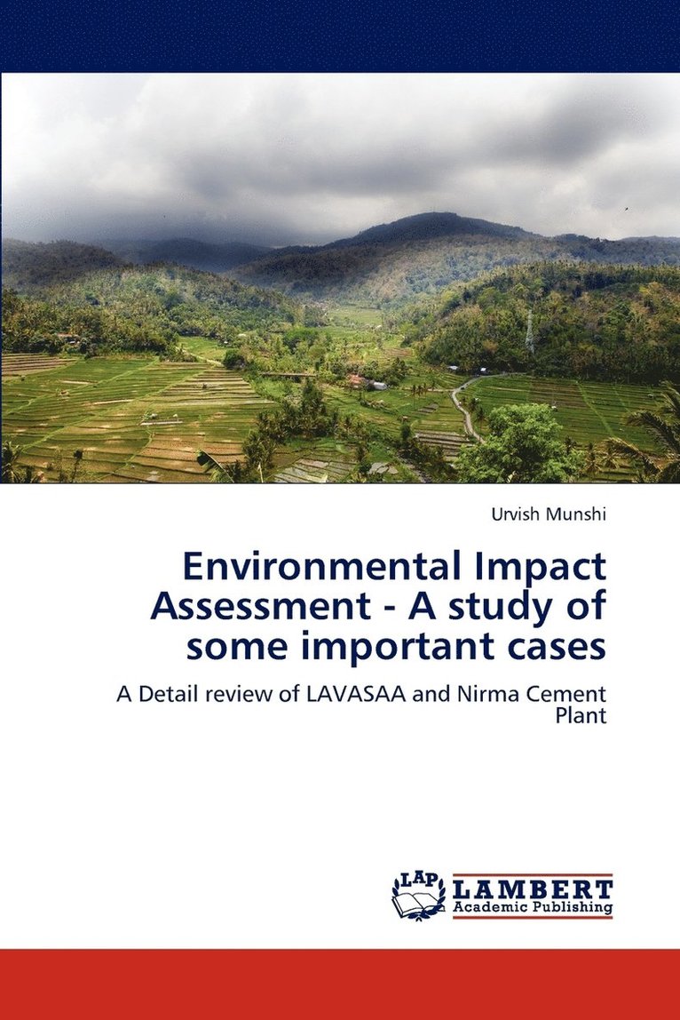 Environmental Impact Assessment - A study of some important cases 1