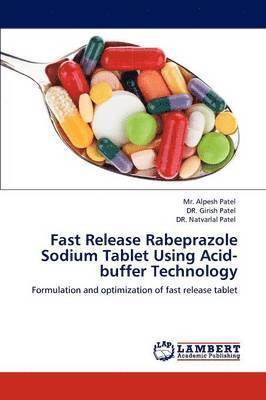 Fast Release Rabeprazole Sodium Tablet Using Acid-Buffer Technology 1