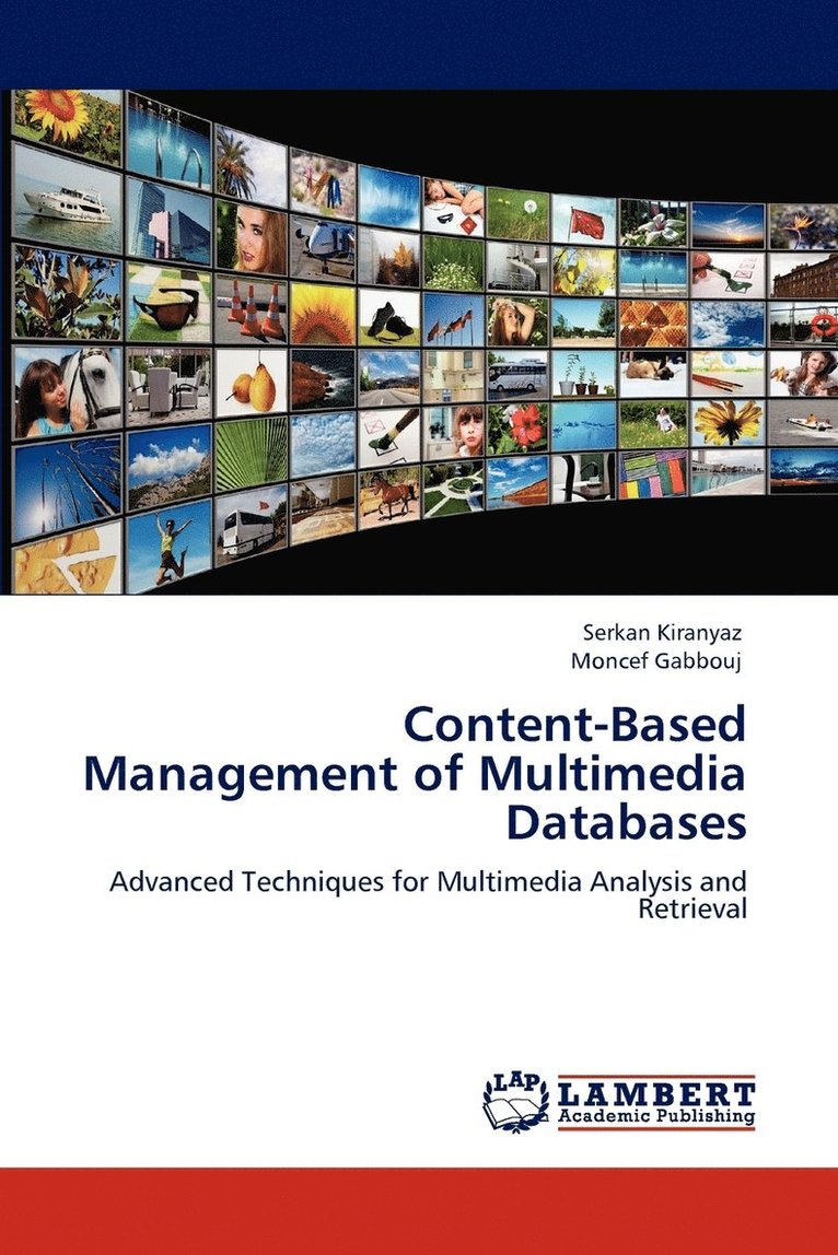 Content-Based Management of Multimedia Databases 1