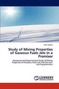 bokomslag Study of Mixing Properties of Gaseous Fuels Jets in a Premixer