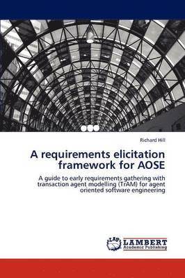 A requirements elicitation framework for AOSE 1