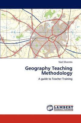 bokomslag Geography Teaching Methodology