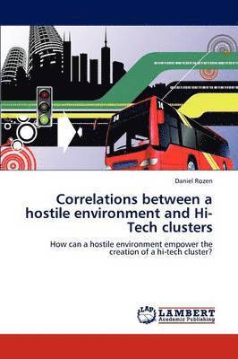 bokomslag Correlations between a hostile environment and Hi-Tech clusters
