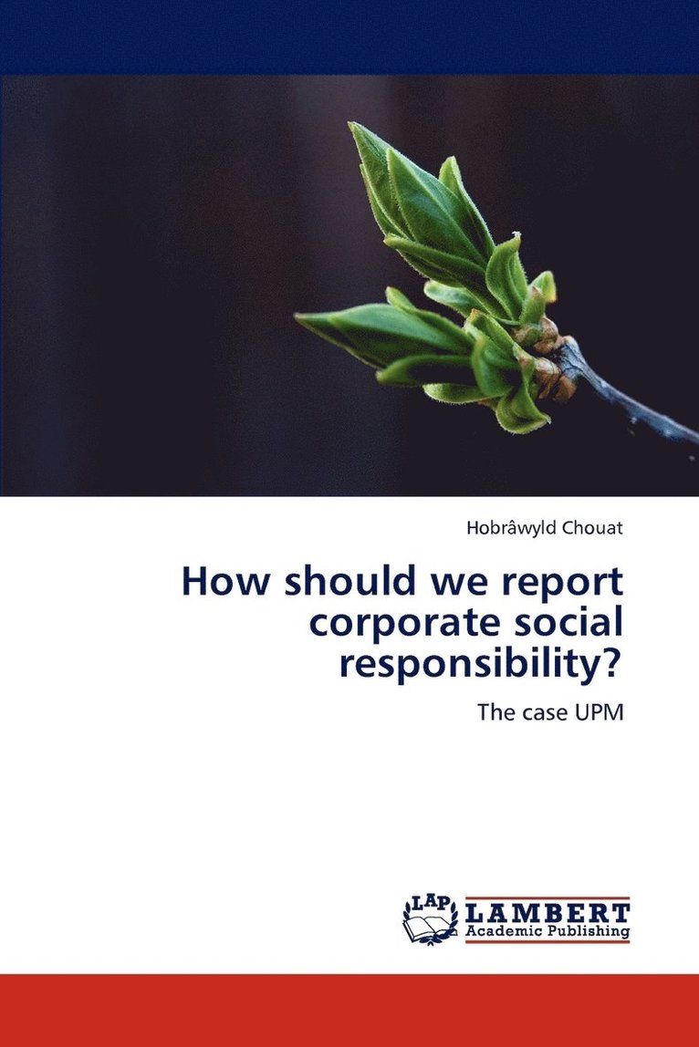How Should We Report Corporate Social Responsibility? 1