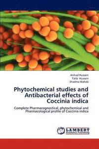 bokomslag Phytochemical studies and Antibacterial effects of Coccinia indica