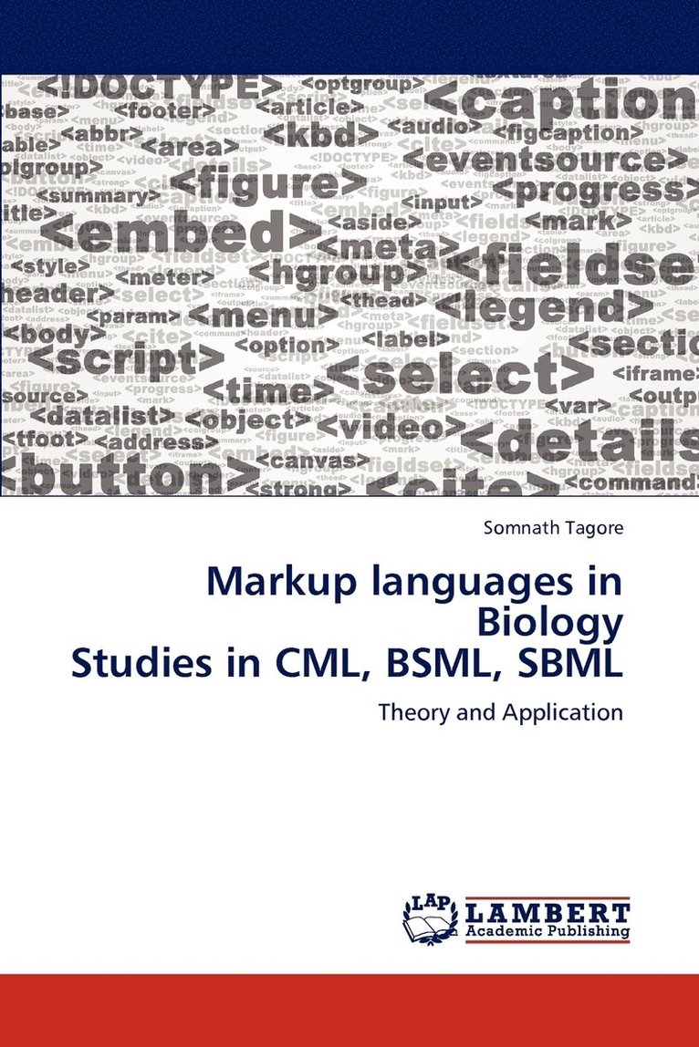 Markup languages in Biology Studies in CML, BSML, SBML 1