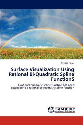 bokomslag Surface Visualization Using Rational Bi-Quadratic Spline FunctionS