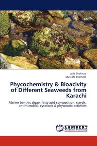 bokomslag Phycochemistry & Bioacivity of Different Seaweeds from Karachi