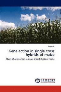 bokomslag Gene action in single cross hybrids of maize