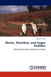 bokomslag Sheria, Shambas, and Sugar Daddies