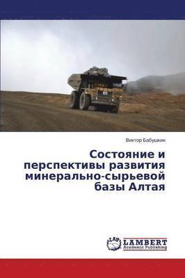 Sostoyanie I Perspektivy Razvitiya Mineral'no-Syr'evoy Bazy Altaya 1