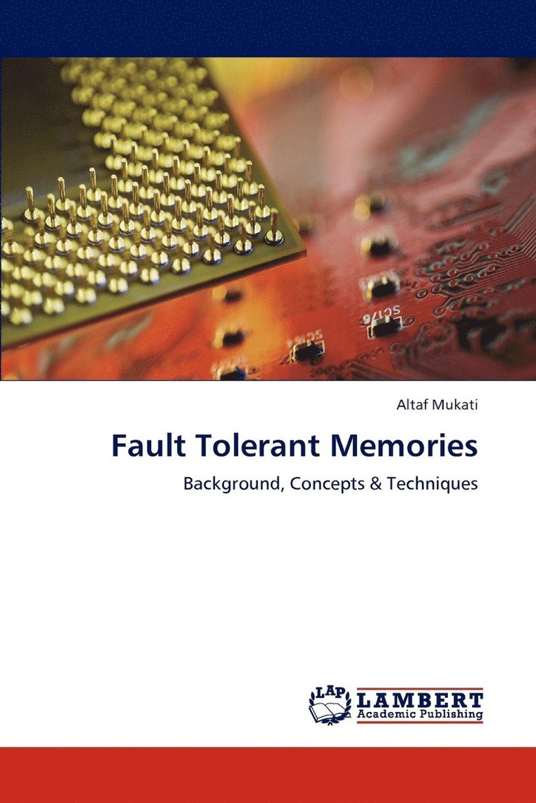 Fault Tolerant Memories 1