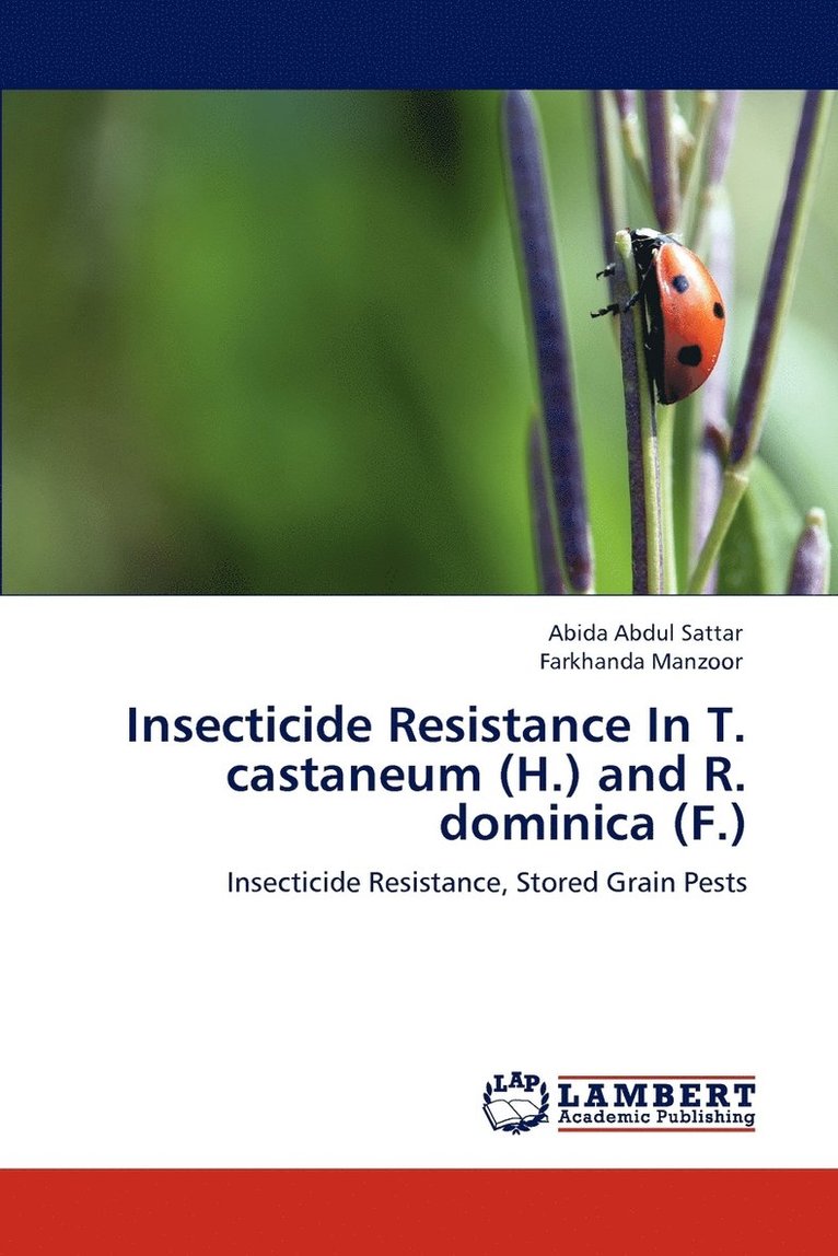 Insecticide Resistance In T. castaneum (H.) and R. dominica (F.) 1