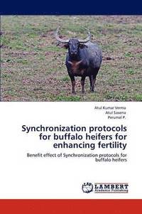 bokomslag Synchronization protocols for buffalo heifers for enhancing fertility