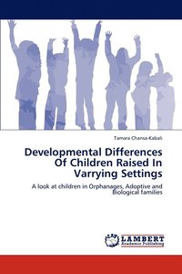 bokomslag Developmental Differences Of Children Raised In Varrying Settings