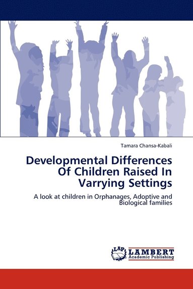 bokomslag Developmental Differences Of Children Raised In Varrying Settings