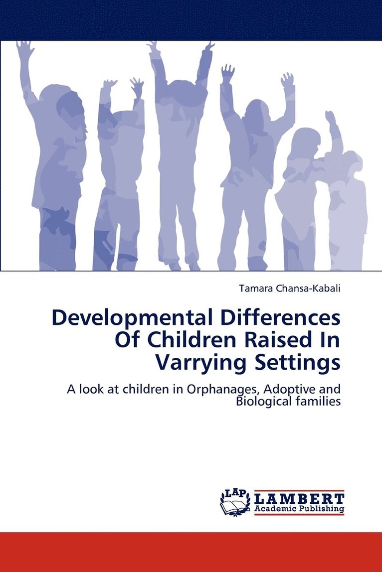 Developmental Differences Of Children Raised In Varrying Settings 1