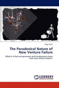 bokomslag The Paradoxical Nature of New Venture Failure