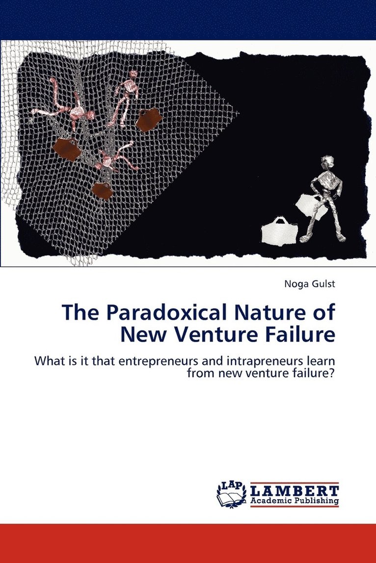 The Paradoxical Nature of New Venture Failure 1