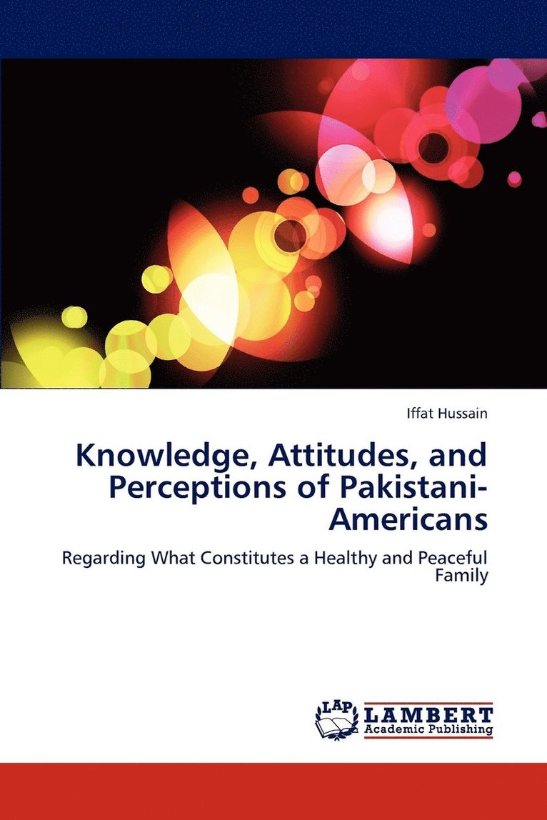 Knowledge, Attitudes, and Perceptions of Pakistani-Americans 1