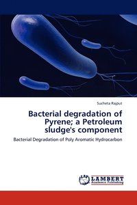 bokomslag Bacterial degradation of Pyrene; a Petroleum sludge's component