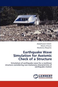 bokomslag Earthquake Wave Simulation for Aseismic Check of a Structure