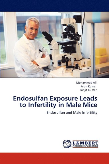 bokomslag Endosulfan Exposure Leads to Infertility in Male Mice