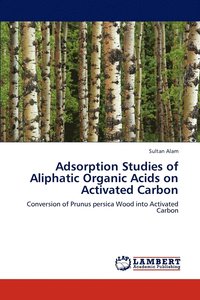 bokomslag Adsorption Studies of Aliphatic Organic Acids on Activated Carbon