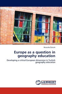 bokomslag Europe as a Question in Geography Education