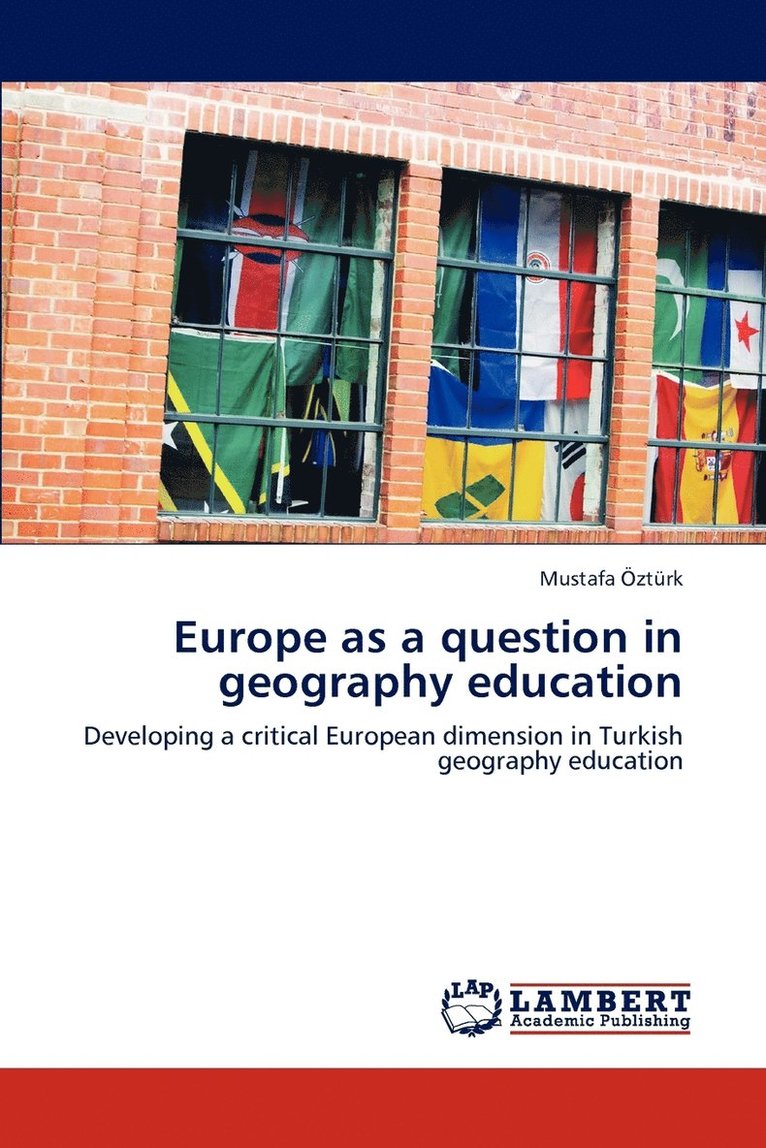 Europe as a Question in Geography Education 1