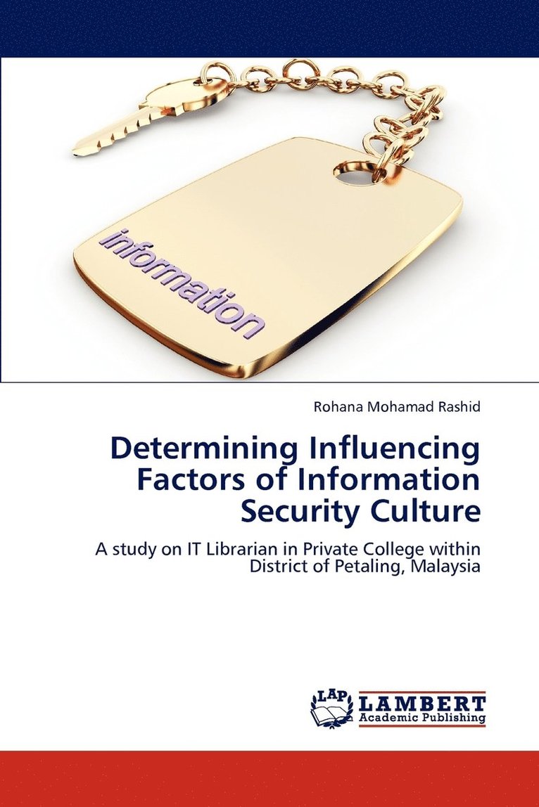 Determining Influencing Factors of Information Security Culture 1