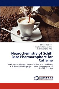 bokomslag Neurochemistry of Schiff Base Pharmacophore for Caffeine