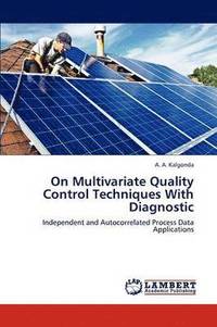 bokomslag On Multivariate Quality Control Techniques with Diagnostic