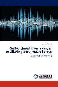 bokomslag Self-ordered fronts under oscillating zero-mean forces